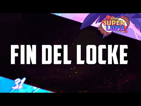Pokémon Super Luna Ep.31 - FIN DE LOCKE.