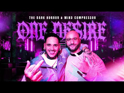The Dark Horror & Mind Compressor - One Desire