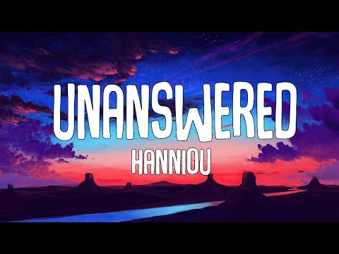 Hanniou - Unanswered (Lyrics Video)