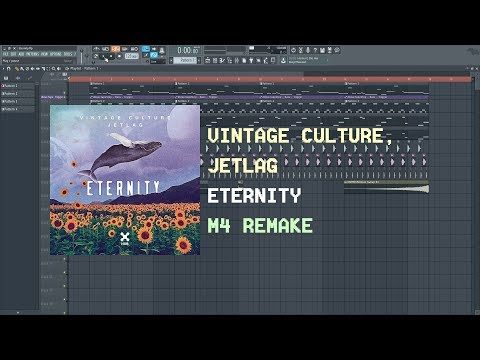 Vintage Culture, Jetlag - Eternity (FL Studio Remake + FLP)