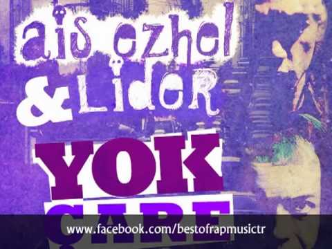 Ais Ezhel ft Lider - Yok Çare ( 2012)