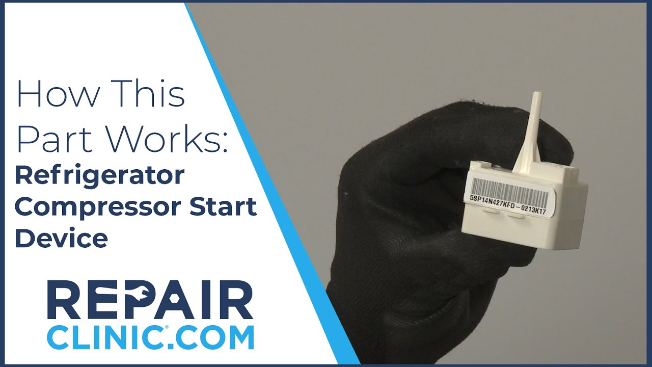 Refrigerator Compressor Start Device - How it Works & Installation Tips