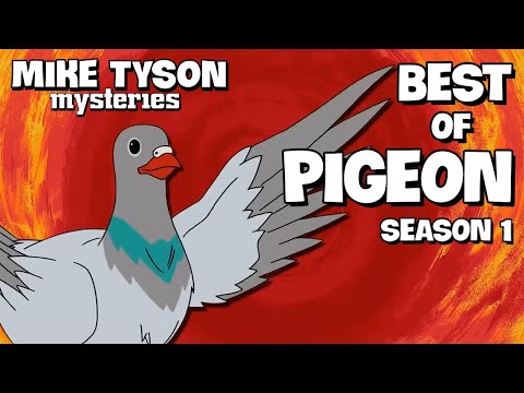 Best of Pigeon | Mike Tyson Mysteries | Season 1