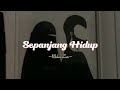 Sepanjang Hidup -Maher Zain (Speed up)