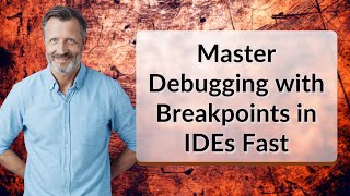 Master Debugging with Breakpoints in IDEs Fast