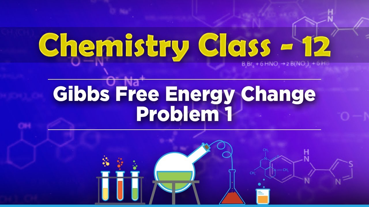 Gibbs Free Energy Change Problem 1 - Electrochemistry - Chemistry Class 12