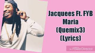Jacquees Ft. FYB - Maria (Lyrics)