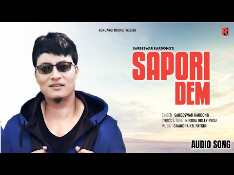 Sapori Dém (FULL AUDIO) | Sarbeswar Kardong | Mising Song 2022