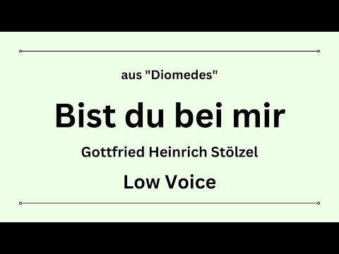 Bist du bei mir - Low