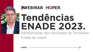 04-09-2024 | Tendências ENADE 2023. Apresentação dos resultados do Simulador Enade da Hoper.