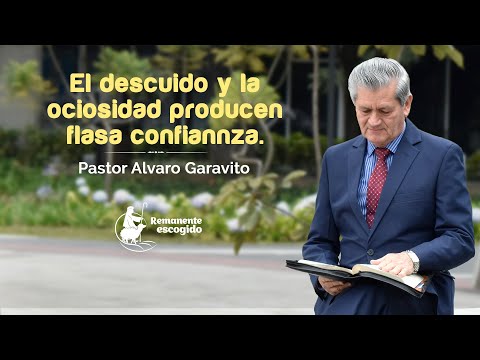 PRG 328│Pastor Alvaro Garavito │El descuido y la ociosidad producen falsa confianza.