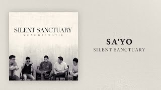 Silent Sanctuary - Sa&#39;yo (Official Audio)