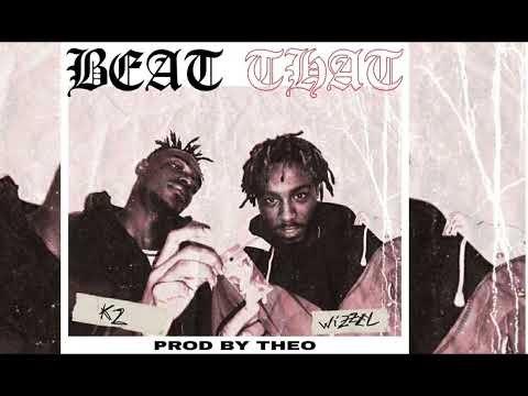 WIZZEL BADAZZ x K2 - Beat That (prod. Theo_Desc)