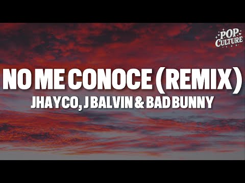 Jhayco, J Balvin & Bad Bunny - No Me Conoce (Remix) (LYRICS)