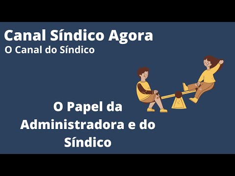 O Papel da Administradora e do Síndico