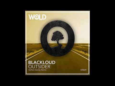 Blackloud - Outsider (Serhan Guney Remix)