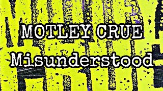 MOTLEY CRUE - Misunderstood (Lyric Video)