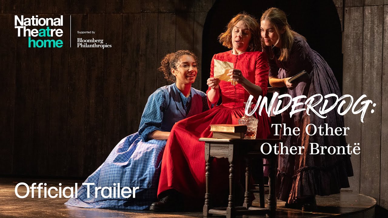 Underdog: The Other Other Brontë | Official Trailer | National Theatre at Home