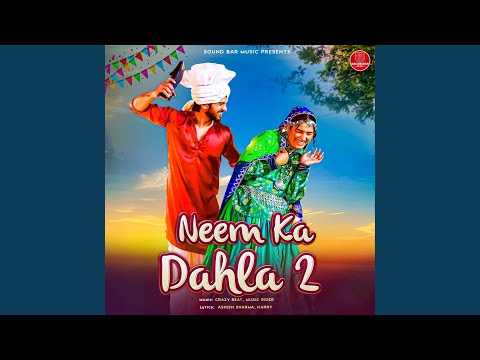 Neem Ka Dahla 2 (feat. Sapna Choudhary)