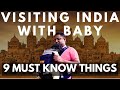 Traveling To India With A Baby What You Need To Know
