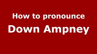 How to pronounce Down Ampney