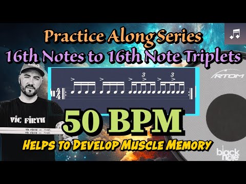16th Notes to 16th Note Triplets (Sextuplets)  - Drummer Practice Along -50 BPM