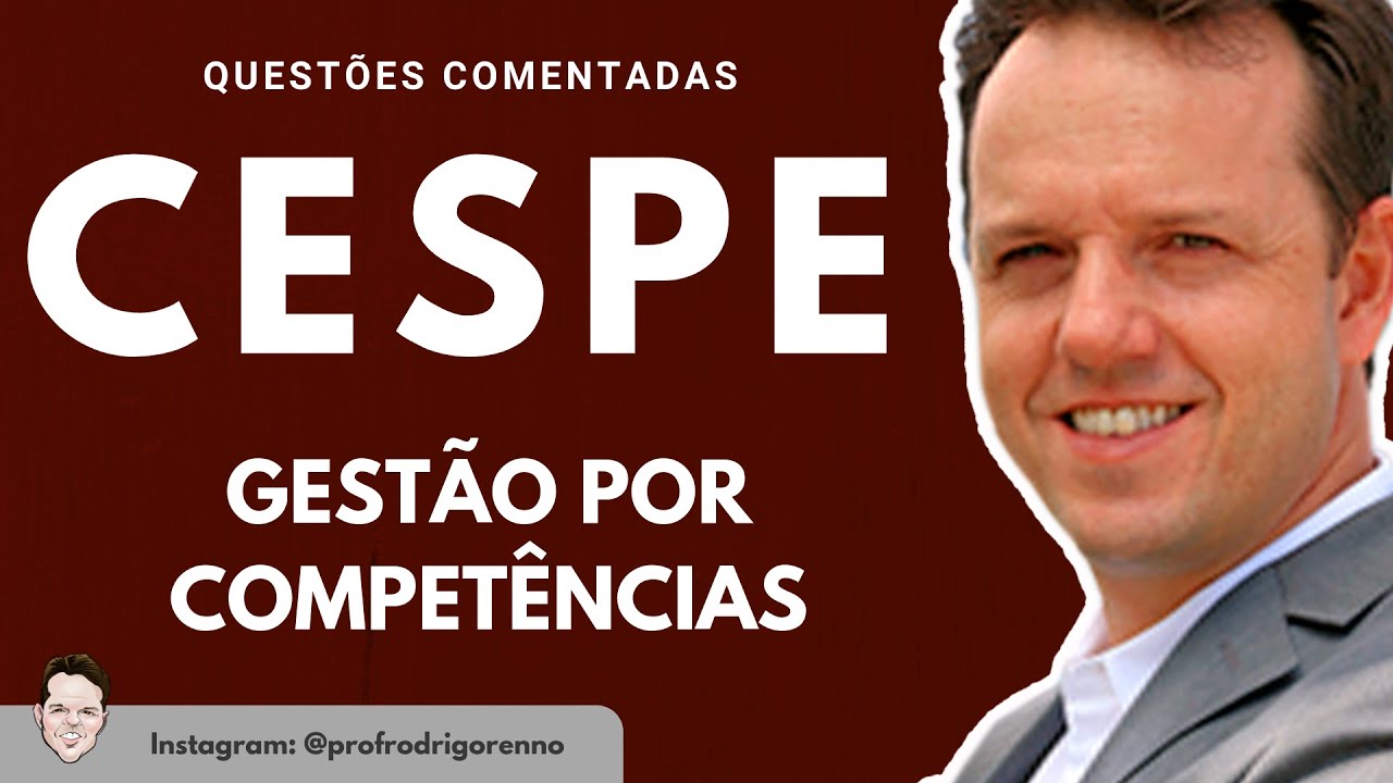 Gestão por competências - Questões Comentadas do Cespe - Aula Gratuita