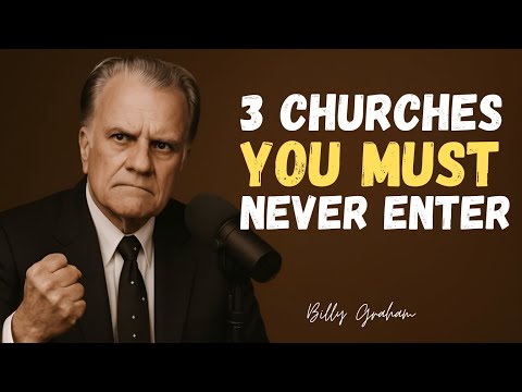 SENIORS BEWARE: NEVER ENTER THESE 3 CHURCHES - Billy Graham