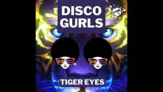 Disco Gurls - Tiger Eyes video