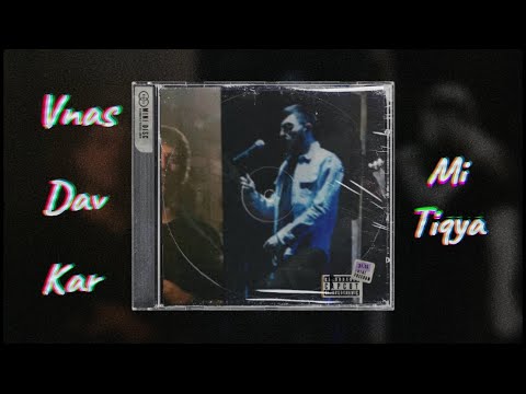 VnasaKar ft. Dav - Mi Tiqya (KarMa Remix)//2023