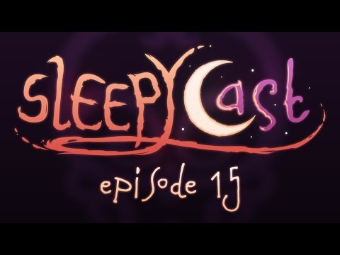 SleepyCast 15 - [Sab and the Bean Stalker]
