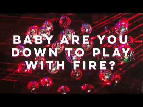 Play with Fire