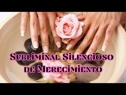 YO MEREZCO, AUTOCONCEPTO, AMOR PROPIO - Poderoso subliminal silencioso