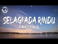 Pak Long - Selagi Ada Rindu (Lyrics)