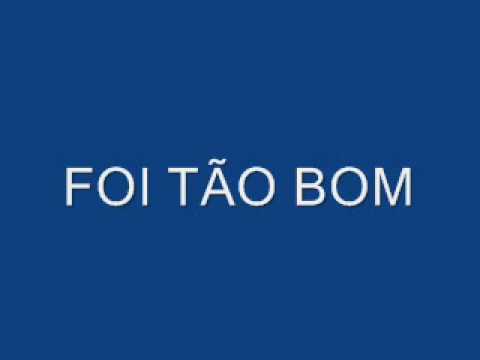 Foi Tão Bom video