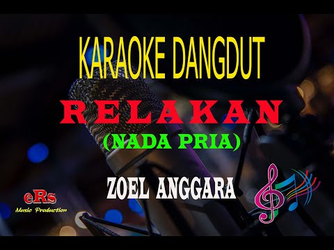 Karaoke Relakan Nada Pria - Zoel Anggara (Karaoke Dangdut Tanpa Vocal)
