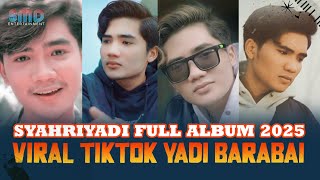 Download lagu SYAHRIYADI FULL ALBUM 2025 - VIRAL TIKTOK - YADI BARABAI mp3 Download lagu SYAHRIYADI FULL ALBUM 2025 - VIRAL TIKTOK - YADI BARABAI mp3