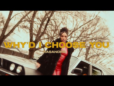 Rasandra - Why’d I Choose You (Official Visualizer)