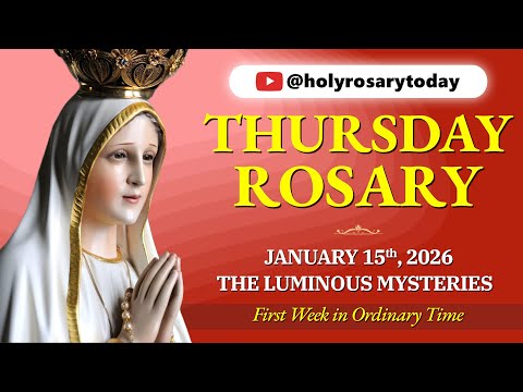 THURSDAY HOLY ROSARY ❤️ JANUARY 15, 2026 ❤️ THE LUMINOUS MYSTERIES OF THE ROSARY [VIRTUAL]