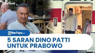 5 SARAN DINO PATTI DJALAL untuk Presiden Prabowo yang Sering ke Luar Negeri hingga Rakyat Gaduh