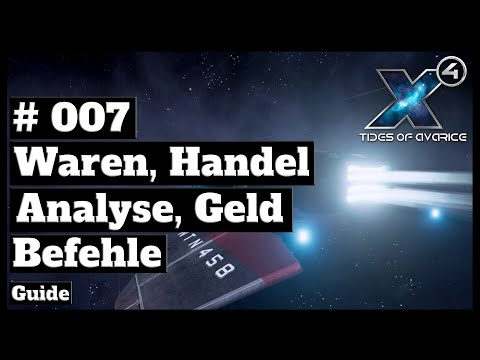 X4 Foundations 5.10 // Beginner's Guide // #007 - Goods, Trading, Analysis // [German] // 2K