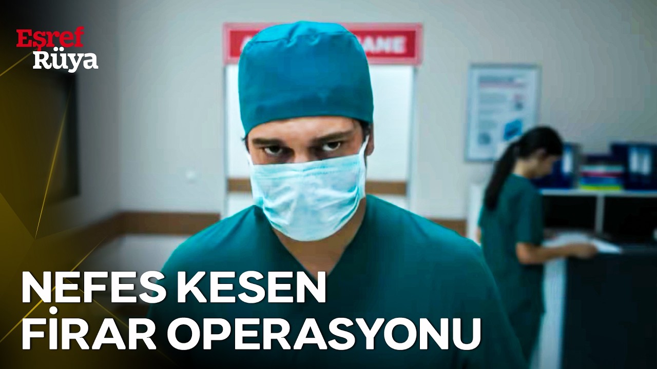 Eşref, Hapishaneden Kaçmak İçin Doktor Kılığına Girdi | Eşref Rüya