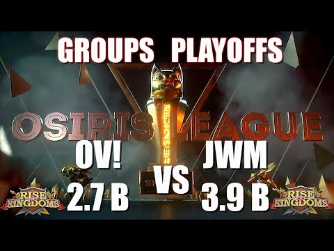 OSIRIS LEAGUE SEMI FINALS - OV! 2,7B vs JWM 3,9B - Rise of Kingdoms
