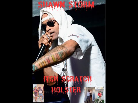Shawn Storm - Itch Scratch Holster (Masicka, Jahshii Diss)