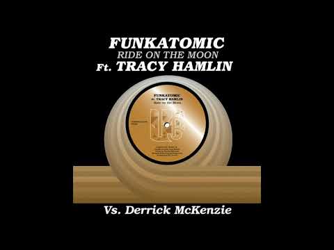 Funkatomic ft. Tracy Hamlin - Ride On The Moon