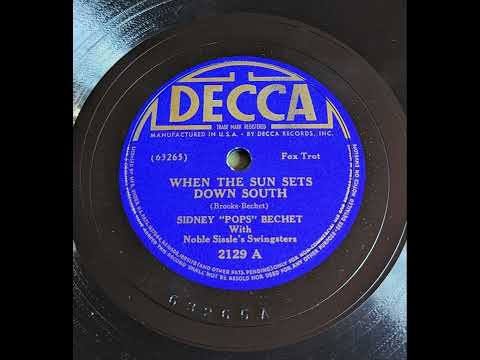 Sidney "Pops" Bechet with Noble Sissle's Swingsters - When the Sun Sets Down South
