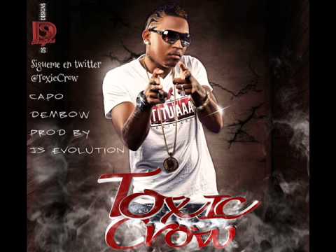 Toxic crow Capo - Dembow 2013 (PROD  BY JS EVOLUTION)