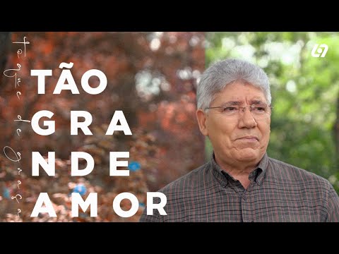Porque Deus amou ao mundo de tal maneira | Hernandes Dias Lopes | Toque de Graça