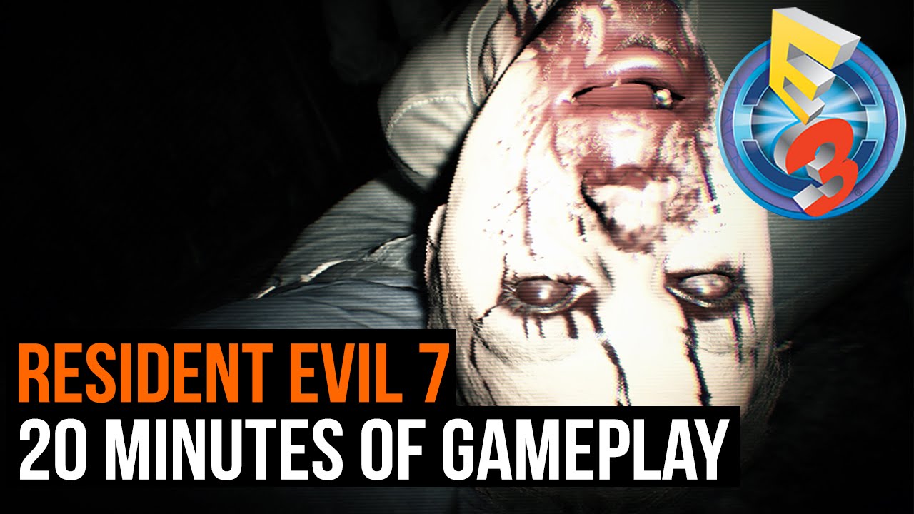 Resident Evil 7 - 20 minutes of gameplay - YouTube