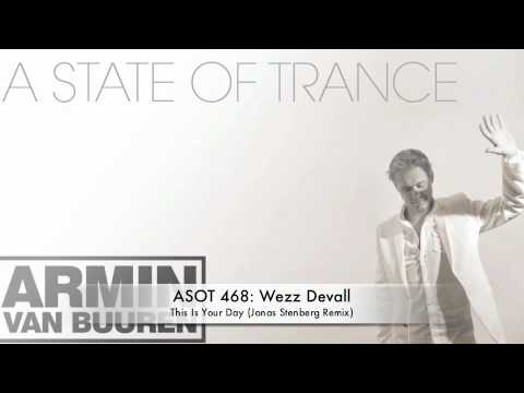 ASOT 468 Wezz Devall - This Is Your Day (Jonas Stenberg Remix)